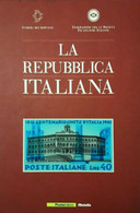 L10 - La Repubblica Italiana - Catalogo Della Mostra Filatelica Roma 2003 - Philatelie Und Postgeschichte