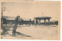 ORLEANSVILLE - N° 3 - LE KIOSQUE ET LE MARCHE - Chlef (Orléansville)
