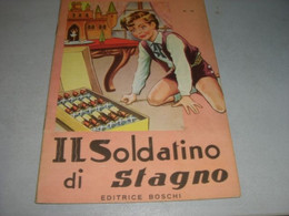 LIBRETTO "IL SOLDATINO DI STAGNO " EDITRICE BOSCHI - Novelle, Racconti