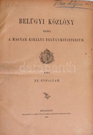 1910 Belügyi Közlöny. XV. évf. 1910. Kiadja A Magyar Királyi Belügyministerium. Bp., 1910, Pesti Könyvnyomda Rt., XVIII+ - Unclassified