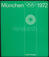 Josef Renggli: München 1972. Olymopsche Sommerspiele. Spreitenbach, 1972, Gloria. Német Nyelven. Kiadói Kartonált Papírk - Sin Clasificación