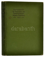 1915 Zeitschrift Des Deutschen Und Österreichisen Alpenvereins. 46. évf, 1915. évfolyam. Szerk.: Heinrich Hess. München, - Unclassified