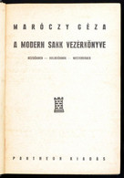 Maróczy Géza: A Modern Sakk Vezérkönyve. Kezdőknek, Haladóknak, Mestereknek. Bp., [1940], Pantheon, 320 P. Első Kiadás.  - Unclassified