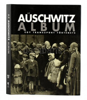 Gutman, Israel - Guttermann, Bella: Az Auschwitz Album. Egy Transzport Története. H.n., Yad Vashem / Auschwitz-Birkenau  - Non Classificati