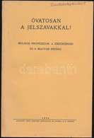 Óvatosan A Jelszavakkal! Molnár Professzor, A Szidókérdés és A Magyar Ifjúság. Pécs, 1934. Dunántúl. 64p. - Non Classificati