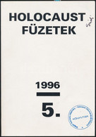 Holocaust Füzetek. 5. Bp, 1996, A Magyar Auschwitz Alapítvány- Holocaust Dokumentációs Központ Kiadása. Papírkötésben, J - Non Classificati