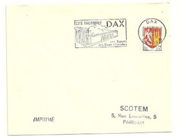 LANDES - Dépt N° 40 = DAX 1965 = FLAMME SUPERBE Non Codée = SECAP Illustrée ' Cité Thermale /  Boues - Eaux Chaudes ' - Mechanical Postmarks (Advertisement)