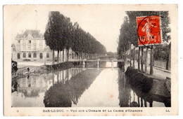 BAR LE DUC --1913--Vue Sur L'Ornain Et La Caisse D'épargne............à Saisir - Bar Le Duc