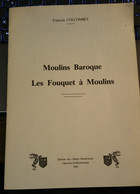 Moulins (03, Allier) - Livret De 16 Pages - Moulins Baroque, Les Fouquet à Moulins - François Colcombet - Bourbonnais