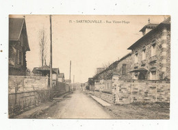 P , Cp, 78 , SARTROUVILLE , Rue VICTOR HUGO , Voyagée 1923 - Sartrouville