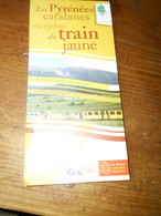 Depliant Touristique Le Train Jaune 88 Pyrenées Catalanes TBE - Tourism Brochures