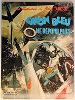 BD TANGUY ET LAVERDURE - 6 - Canon Bleu Ne Répond Plus - Rééd. 1971 - Tanguy Et Laverdure