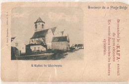 Wenduine L'Eglise De Wenduyne ( Reclame KAFA Extrait De Pure Chicorée Cichorei ) Souvenir De La Plage Belge - Wenduine