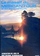 Le Massif Du Mercantour Et Des Alpes-Maritimes Association Des Amis Du Parc National Du Mercantour 1978 Ed. Serre Nice - Côte D'Azur