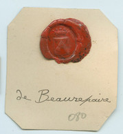 CACHET HISTORIQUE EN CIRE  - Sigillographie - SCEAUX - 080 De Beaurepaire - Seals