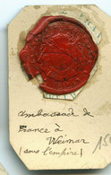 CACHET HISTORIQUE EN CIRE  - Sigillographie - SCEAUX - 150 Ambassade De France à Weimar - Seals