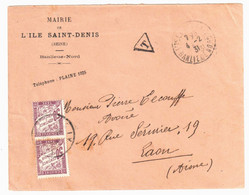 L'ILE St DENIS Banlieue Nord Lettre Entête Mairie NON Affranchie TAXE 1F à LAON Yv T37  50cx2 Ob 7 2 1931 - 1859-1959 Brieven & Documenten