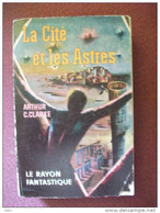 SF Cité Et Les Astres Arthur C Clarke Rayon Fantastique N95 1962 - Le Rayon Fantastique