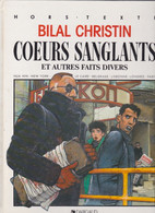 Coeurs Sanglants Et Autres Faits Divers  EO   Hors Texte   DARGAUD - Bilal