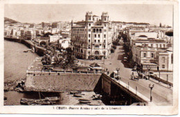 CEUTA  PUENTE ALMINA Y CALLE DE LA LIBERTAD - Ceuta