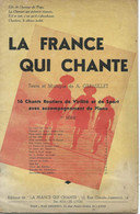Carnet De Chants : "LA FRANCE QUI CHANTE" - A. Grémillet. - Chant Chorale