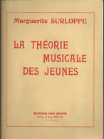 "La Théorie Musicale Des Jeunes " De Marguerite Surloppe - Editions Max Eschig - Aprendizaje