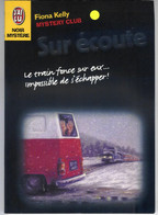 Sur écoute (Mystery Club) Par Fiona Kelly - Coll. Noir Mystèe - Ed. J'ai Lu, 1998 - 158p - J'ai Lu