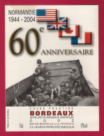 Etiquette De Vin De Bordeaux. Thème :  60ème Anniversaire Du Débarquement En Normandie.   1944-2004. - Cinquantenaire De La Libération