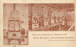 Marseille * Exposition Coloniale De Marseille 1906 * Oeuvre Maternelle Des Couveuses D'enfants * Couveuse LION - Unclassified