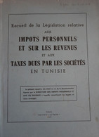 Tunisie - Recueil De La Législation Relative Aux Impôts Personnels Et Sur Les Revenus - Recht