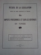 Tunisie - Recueil De La Législation Relative Aux Impôts Personnels Et Sur Les Revenus - Droit