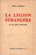 LA LEGION ETRANGERE ET SON PAYS D ELECTION  MAROC  PAR GOSTA MOBERG - Andere & Zonder Classificatie