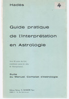 Guide Pratique De L'interprétation En Astrologie - Astronomía