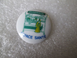 PIN'S      ESPACE SANTE   PHARMACIE   Porcelaine - Médical