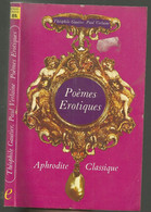 Poèmes érotiques - Théophile Gautier - Paul Verlaine - Collection Aphrodite Classique - Auteurs Français