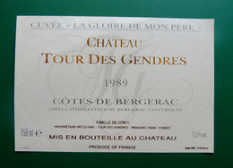 Etiquette  Vin Bergerac - CHATEAU TOUR DES GENDRES - Cuvée " La Gloire De Mon Père" 1989 - Bergerac