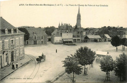 La Guerche De Bretagne * La Place Du Champ De Foire Et Vue Générale * Hôtel Restaurant AU RENDEZ VOUS DES CHASSEURS - La Guerche-de-Bretagne