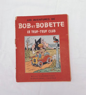 BOB Et BOBETTE, " Le Teuf-teuf Club ", Willy Vandersteen - Suske En Wiske