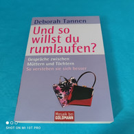 Deborah Tannen - Und So Willst Du Runlaufen - Psicologia