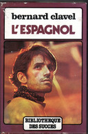 Bernard Clavel - L'Espagnol  - Editions France Loisirs 1981 - Cinéma / TV