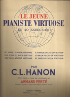 Je Jeune Pianiste Virtuose En 40 Exercices Par C. L. Hanon. Français Néerlandais, Allemand, Italien, Anglais, Espagnol - Insegnamento
