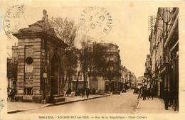 Rochefort Sur Mer * Rue De La République * Place Colbert - Rochefort