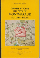 Livre De 398 Pages : CHOSES ET GENS DU PAYS DE MONTMARAUD AU XVIII SIECLE  Tome II  1989 - Bourbonnais