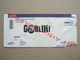 GOBLINI ( 28.5.2011 ) / Concert Ticket - Belgrade SKC - Tickets De Concerts