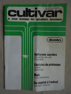 Ancien - Revue Mensuelle Technique Agricole CULTIVAR N° 66 Décembre 1974 - Tijdschriften & Catalogi