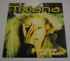 Maxi 33T TIXIANA : Everytime We Touch - Dance, Techno & House
