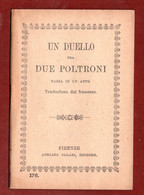 ADRIANO SALANI EDITORE FIRENZE 1934 -  UN DUELLO FRA DUE POLTRONI   Farsa In Un Atto - Libri Antichi