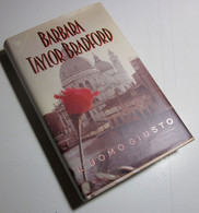 L’uomo Giusto	 Barbara Taylor Bradford  2000  Sperling & Kupfer - Novelle, Racconti