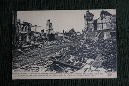 CHAUNY - Une Rue Du Quartier Principal De La Ville Après La Retraite Allemande ( Mars 1917). - Chauny