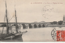 33 -Très Belle Carte Postale Ancienne De  LIBOURNE  Le Pont Et L'Eglise SaintJean - Libourne